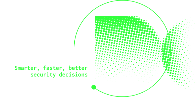 A representative graphic for smarter, faster and better security decisions